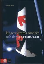 Håkan Gestrin : Högerextrema rörelser och deras symboler