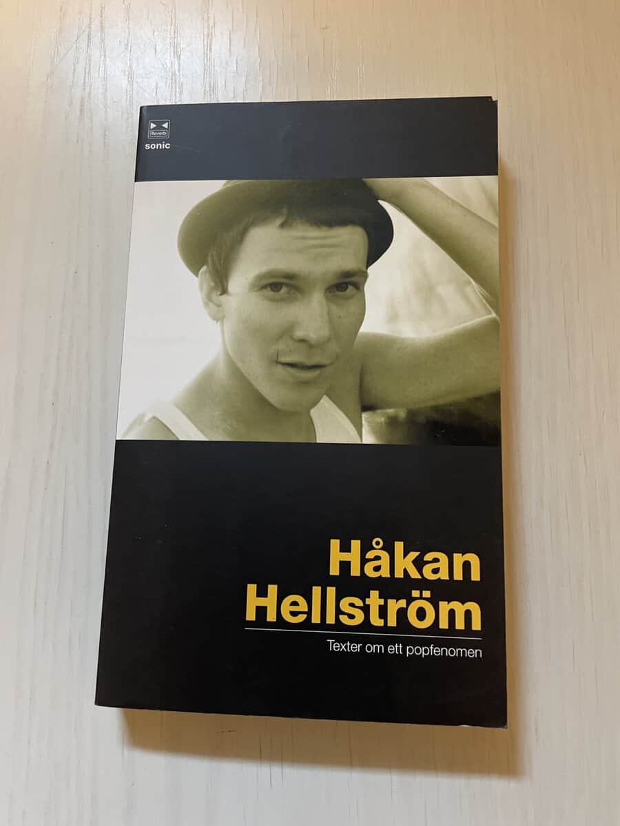 Håkan Hellström : Håkan Hellström - Texter om ett popfenomen