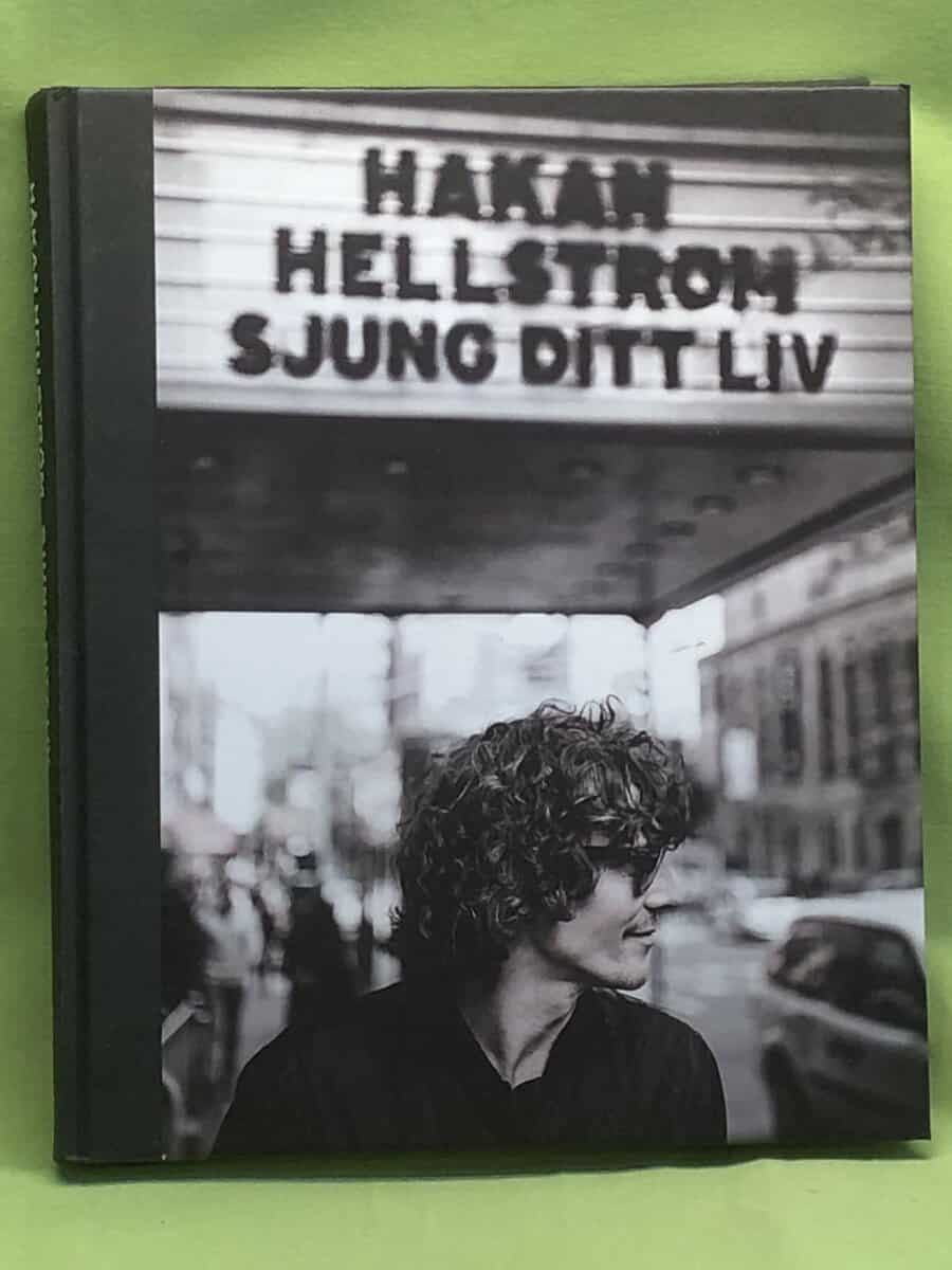 Håkan Hellström : Sjung ditt liv
