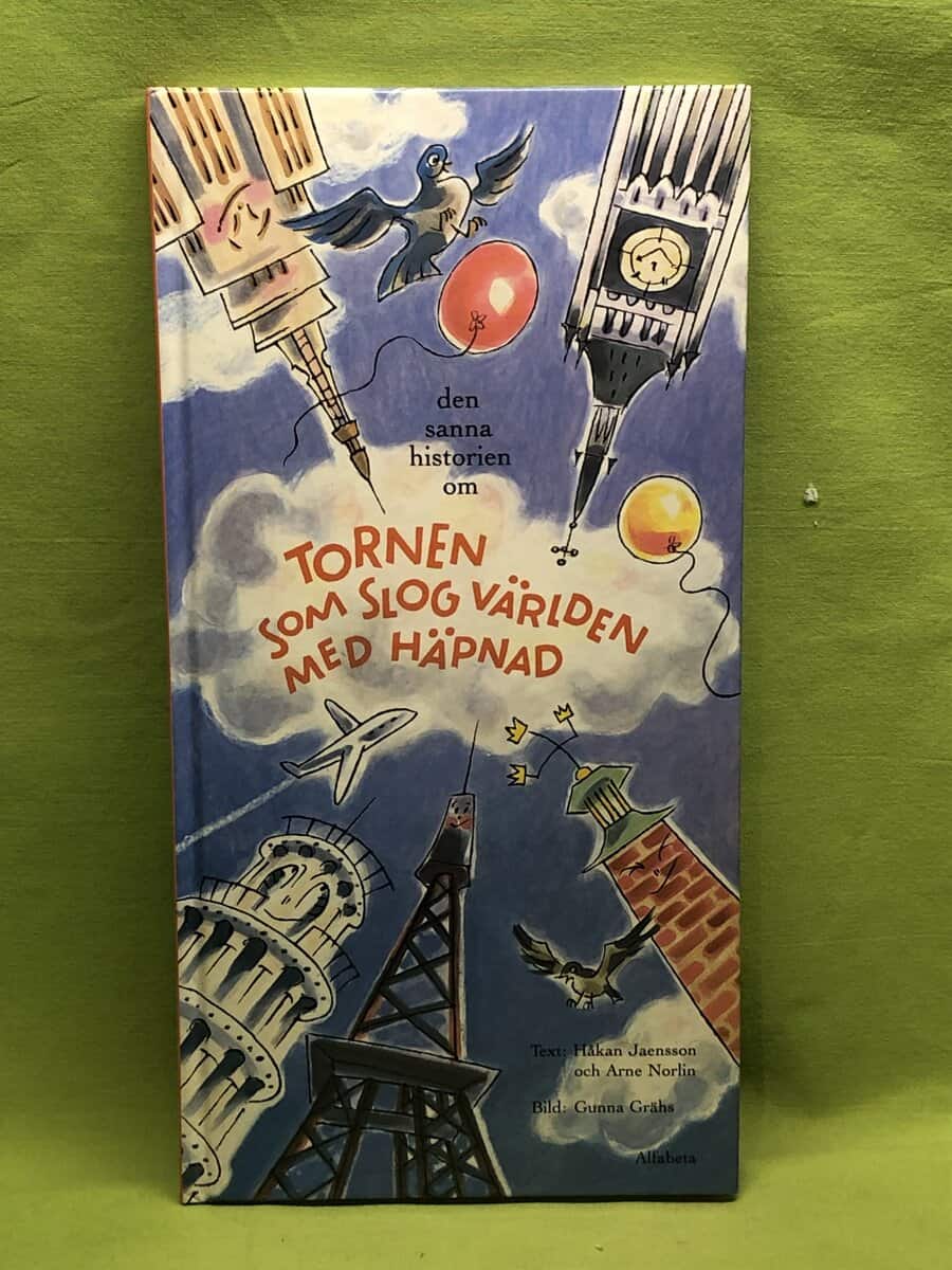 Håkan Jaensson : Den sanna historien om tornen som slog världen med häpnad