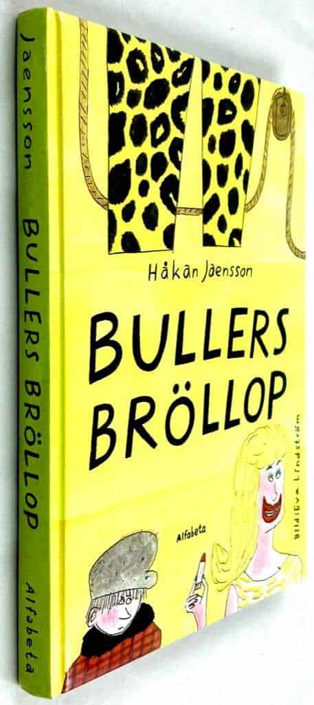 Håkan Jaensson ; Eva Lindström : Bullers bröllop - Buller - Bok 3