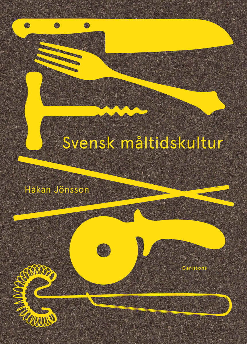 Håkan Jönsson : Svensk måltidskultur