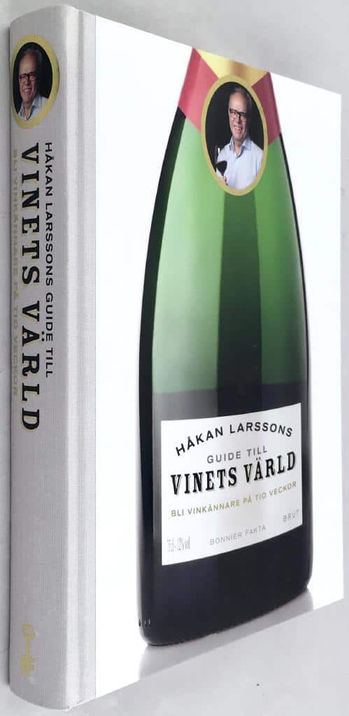 Håkan Larsson : Håkan Larssons guide till vinets värld