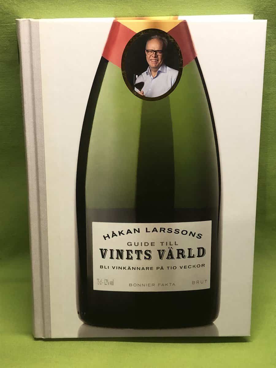 Håkan Larsson : Håkan Larssons guide till vinets värld