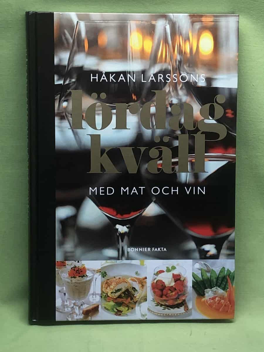 Håkan Larsson : Håkan Larssons lördagkväll med mat och vin