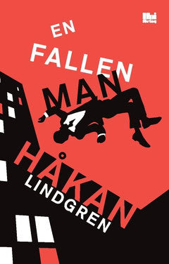 Håkan Lindgren : En fallen man