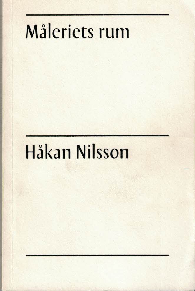 Håkan Nilsson : Måleriets rum