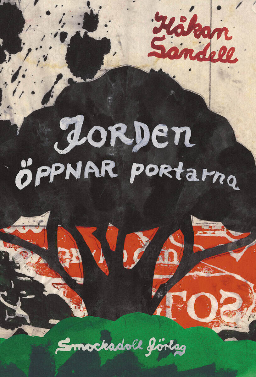 Håkan Sandell : Jorden öppnar portarna : en diktcykel