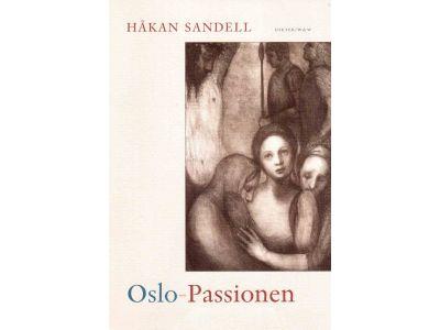 Håkan Sandell : Oslo-passionen