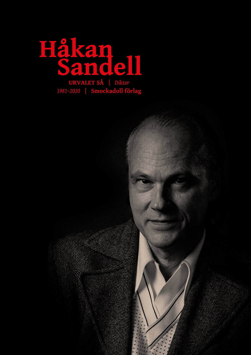 Håkan Sandell : Urvalet så : dikter 1981–2020