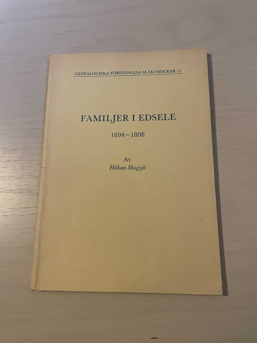 Håkan Skogsjö : Familjer i Edsele 1694-1808