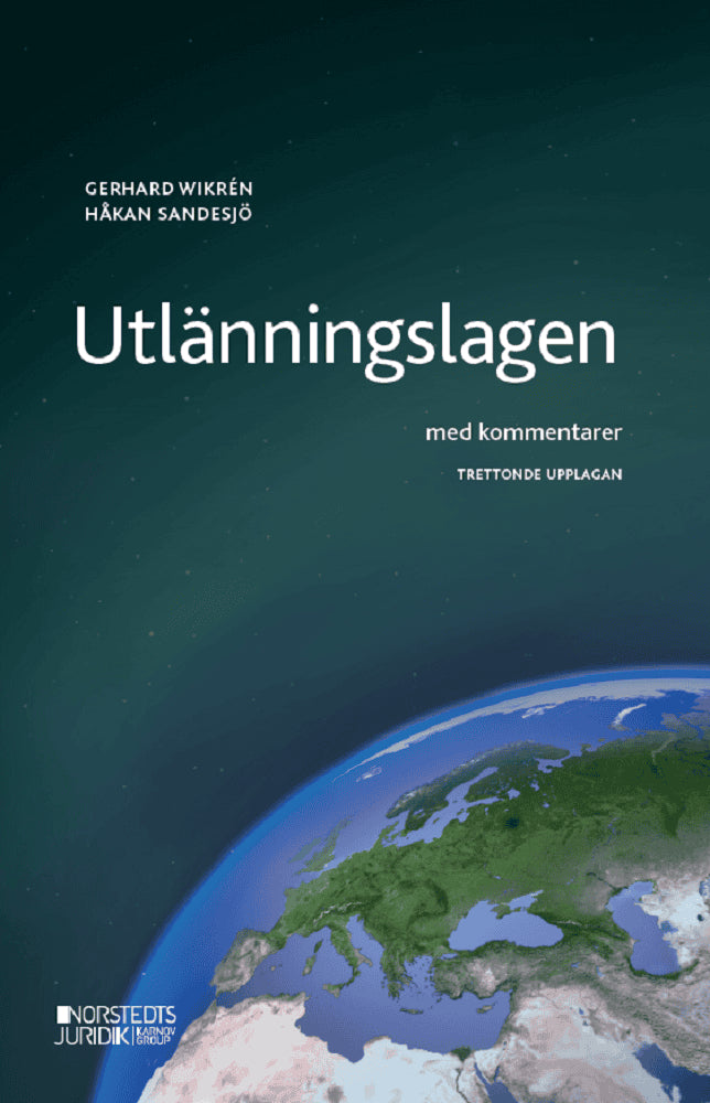 Sandesjö, Håkan; Wikrén, Gerhard : Utlänningslagen : med kommentarer