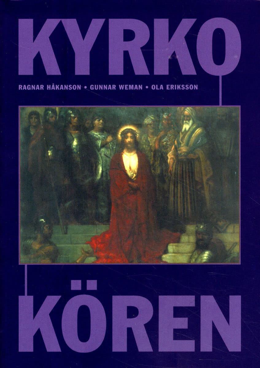 Håkanson, Ragnar ; Weman, Gunnar ; Eriksson, Ola ; Hamrén, Kjell-Åke [red.] : Kyrkokören