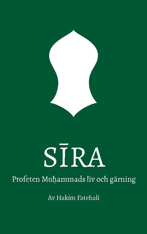 Hakim Fatehali : Sira : profeten Muhammads liv och gärning. Volym 1, Mecka