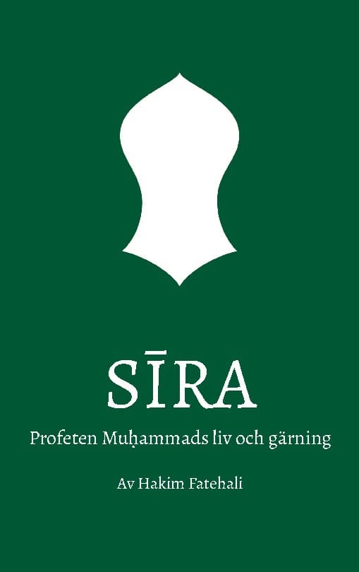 Hakim Fatehali : Sira : profeten Muhammads liv och gärning. Volym 1, Mecka