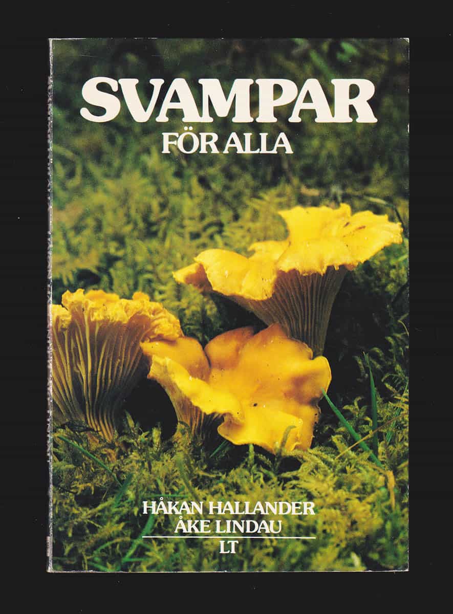 Hallander, Håkan ; Åke Lindau (1938-1997) : Svampar för alla