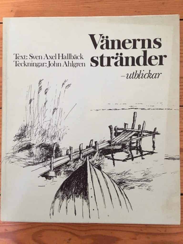 Hallbäck, Sven Axel ; Ahlgren, John : Vänerns stränder