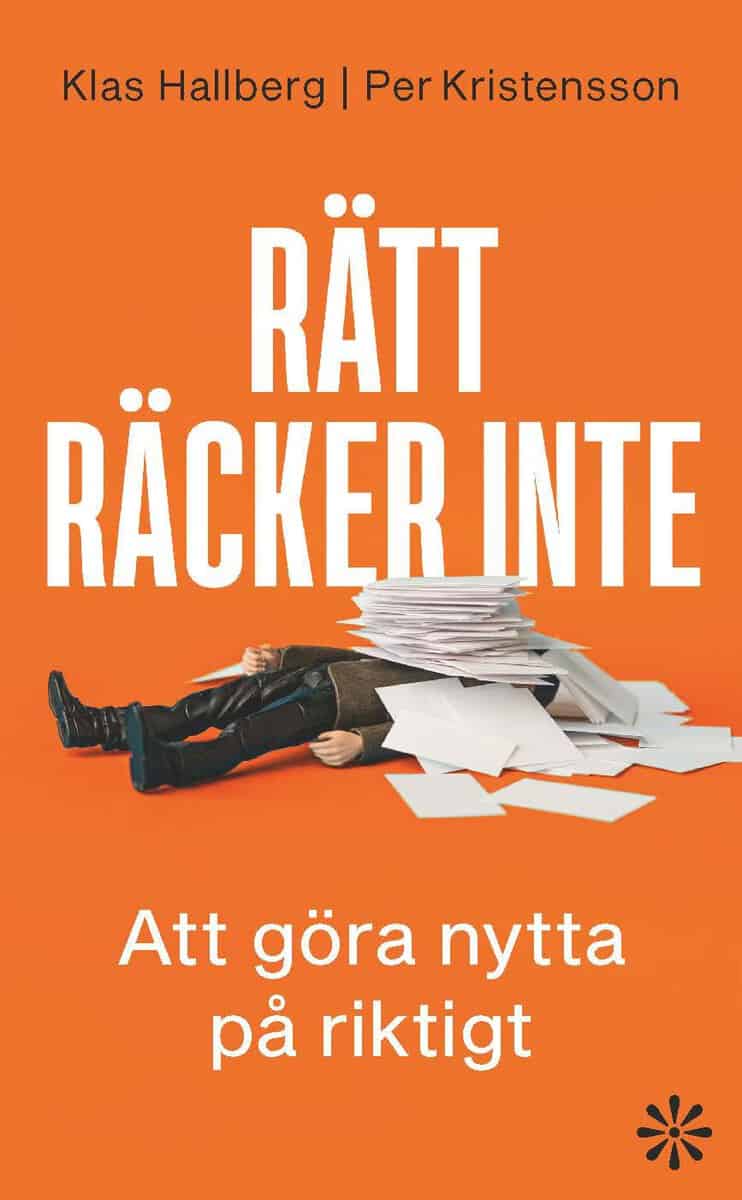 Hallberg, Klas ; Kristensson, Per : Rätt räcker inte