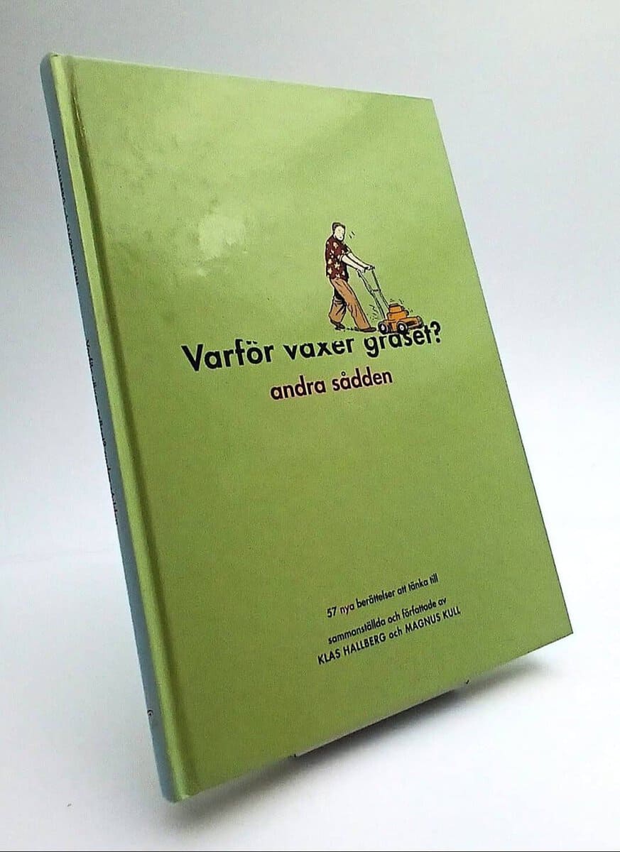 Hallberg, Klas ; Kull, Magnus : Varför växer gräset?