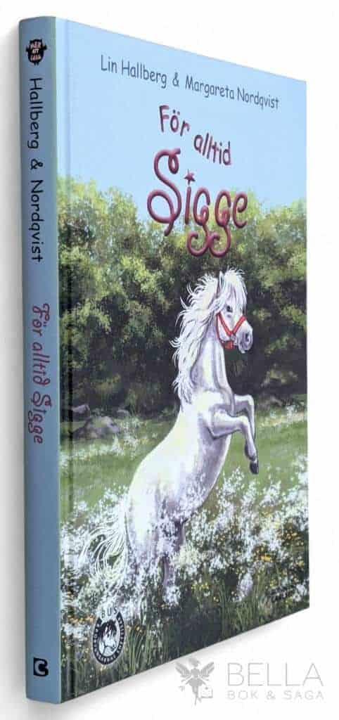 Hallberg, Lin ; Margareta Nordqvist : För alltid Sigge - Sigge - Bok 11