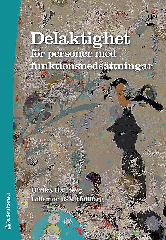Hallberg, Ulrika ; Hallberg, Lillemor : Delaktighet för personer med funktionsnedsättningar