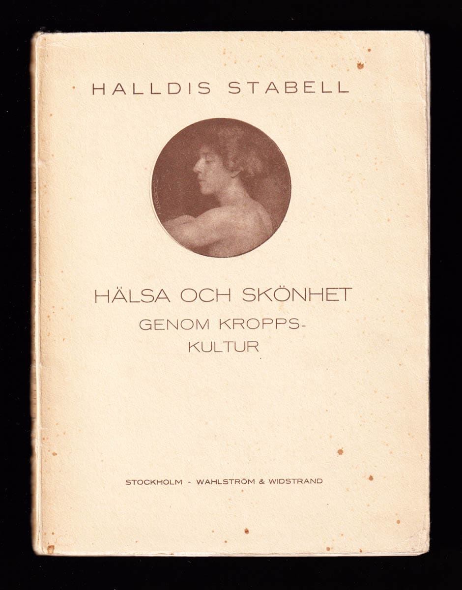 Halldis Stabell : Hälsa och skönhet genom kroppskultur