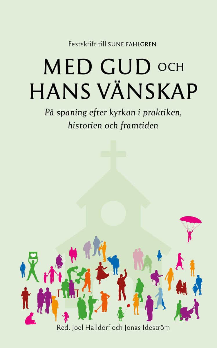 Halldorf, Joel ; Ideström, Jonas [red.] : Med Gud och hans vänskap