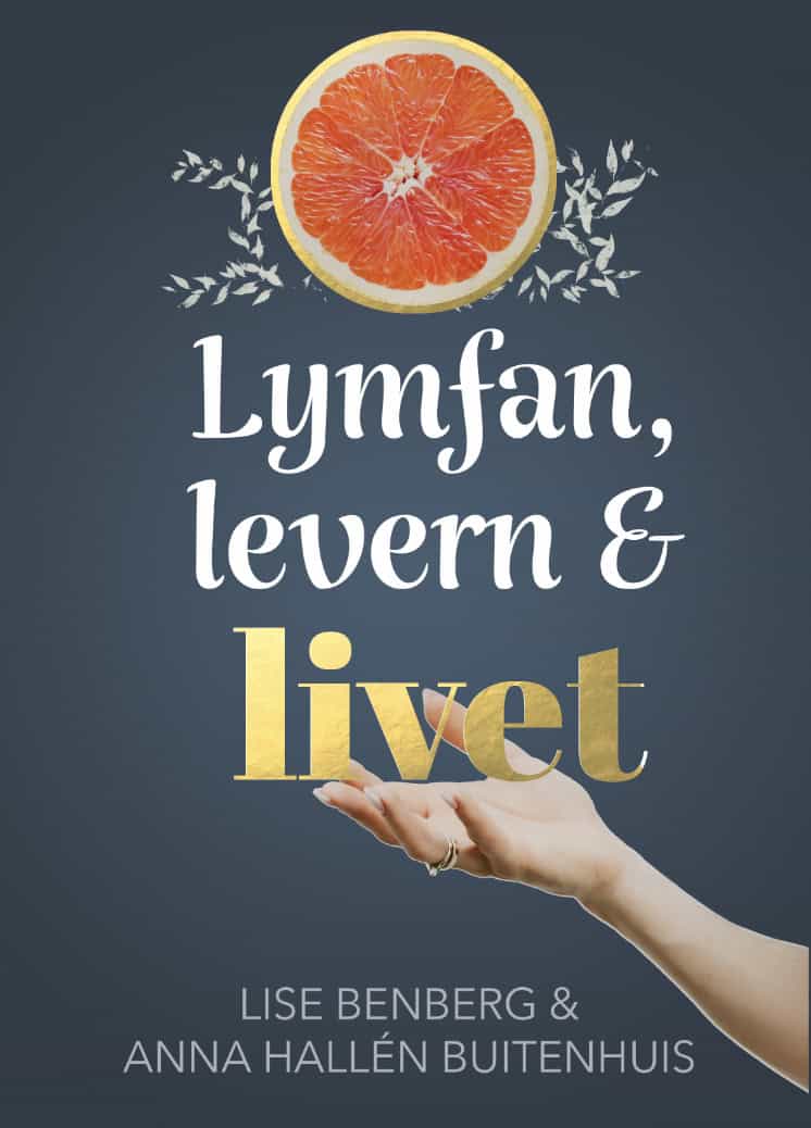 Hallén Buitenhuis, Anna ; Benberg, Lise : Lymfan, levern & livet