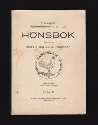 Halling, Carl ; Knutsson, A : Sveriges fjäderfäavelsförenings hönsbok