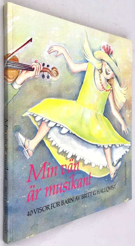 Hallqvist, Britt G. ; Hallin, Bertil ; Johansson, Eva-Lena ; Johansson, Eva Lena ; Hovland, Egil ; Lundberg, Leif : Min vän är musikant