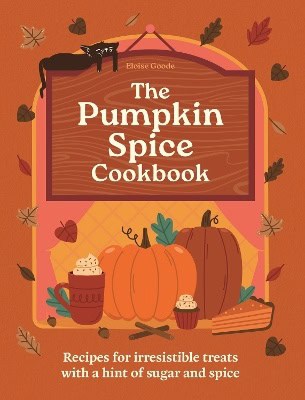 Hamlyn ; Goode, Eloise : The Pumpkin Spice Cookbook
