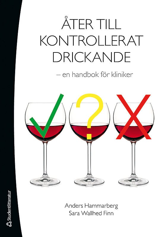 Hammarberg, Anders ; Wallhed Finn, Sara : Åter till kontrollerat drickande : en handbok för kliniker