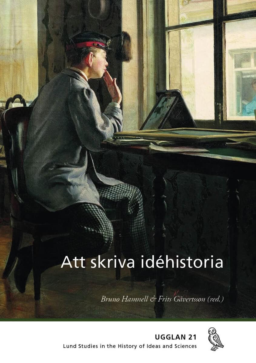 Hamnell, Bruno ; Gåvertsson, Frits [red.] : Att skriva idéhistoria