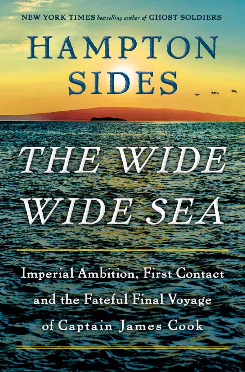 Hampton Sides : The Wide Wide Sea