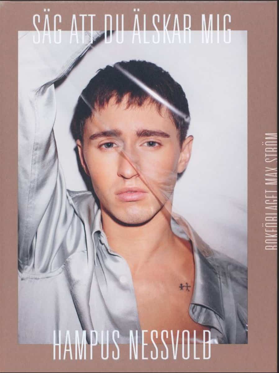 Hampus Nessvold : Säg att du älskar mig