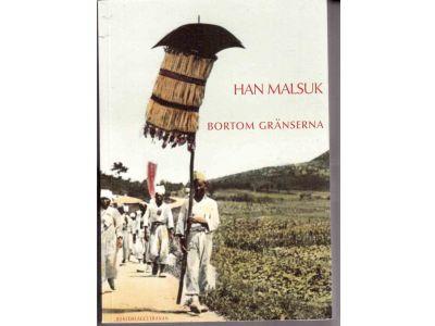 Han Malsuk : Bortom gränserna