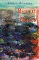 Hanan Al-Shaykh : Beirut Blues