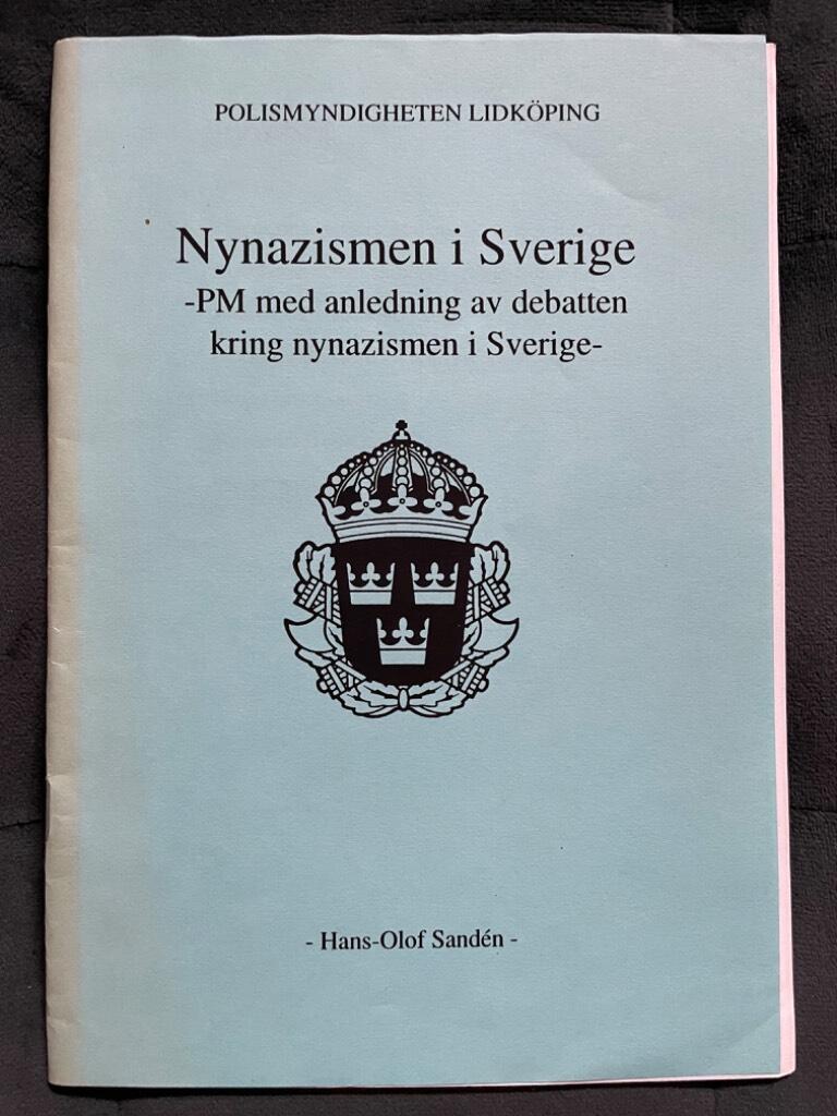 Hand-Olof Sandén : Nynazismen i Sverige - PM med anledning av debatten kring nynazismen i Sverige