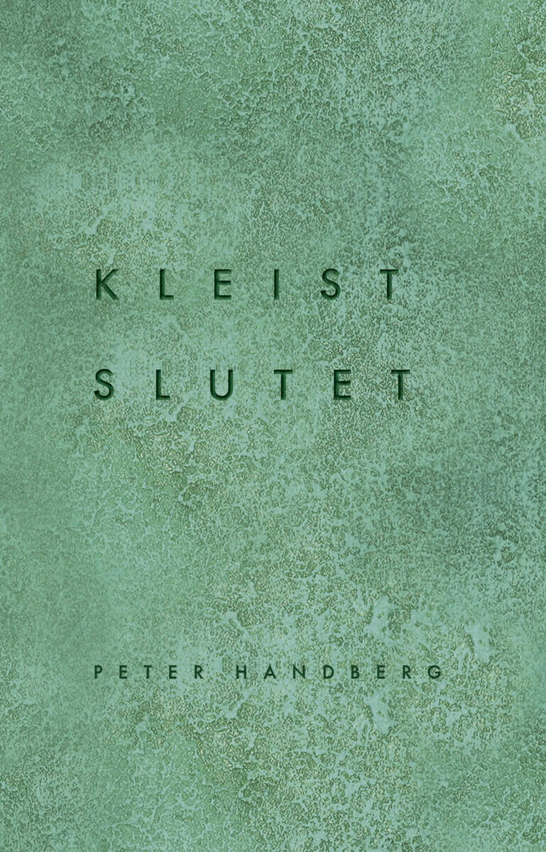 Handberg, Peter ; Kleist, Henrich von : Kleist - slutet