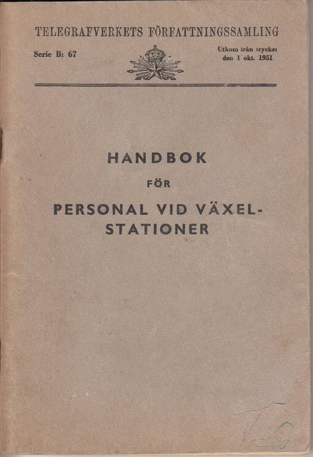 Handbok för personal vid växelstationer, Telegrafverkets författningssamling Serie B