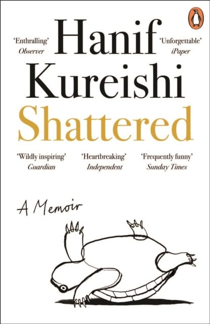 Hanif Kureishi : Shattered