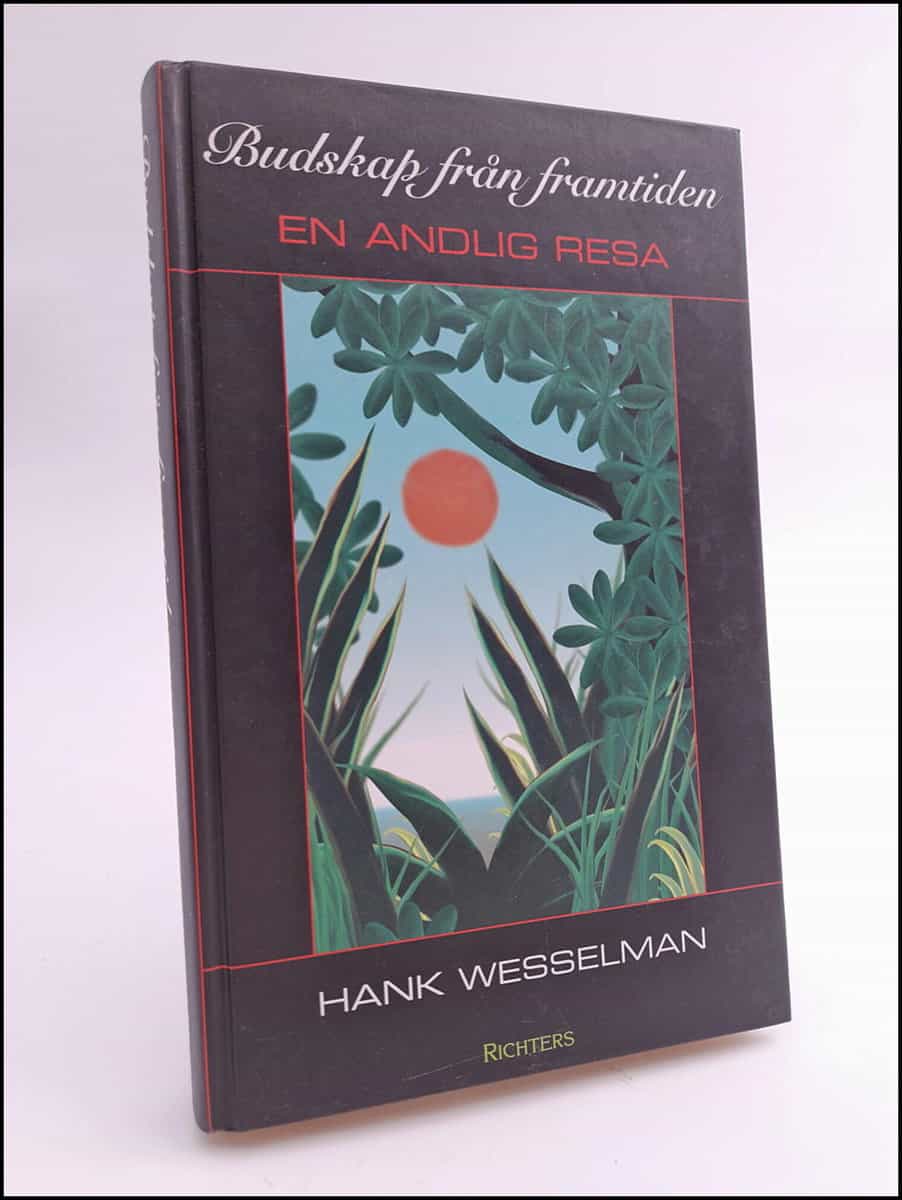 Hank Wesselman : Budskap från framtiden