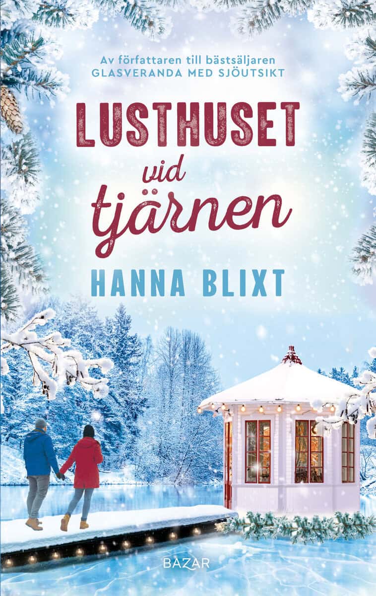 Hanna Blixt : Lusthuset vid tjärnen