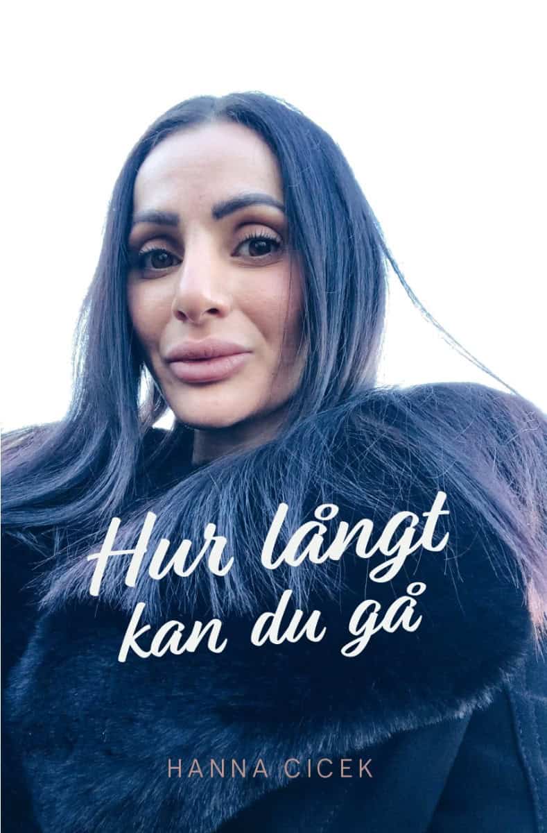 Hanna Cicek : Hur långt kan du gå