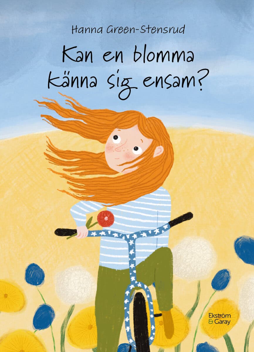 Hanna Green-Stensrud : Kan en blomma känna sig ensam