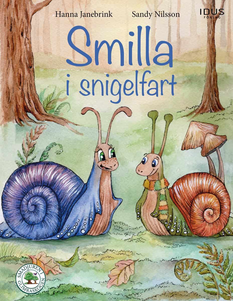 Hanna Janebrink : Smilla i snigelfart