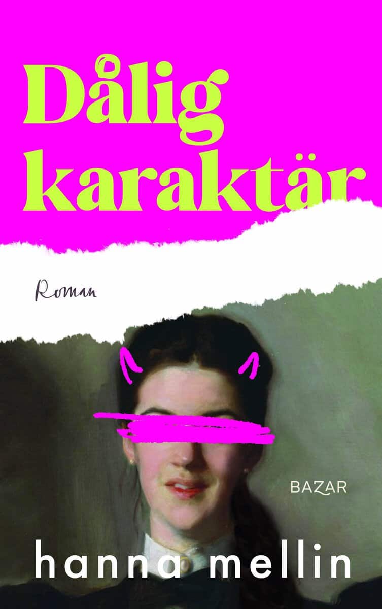 Hanna Mellin : Dålig karaktär