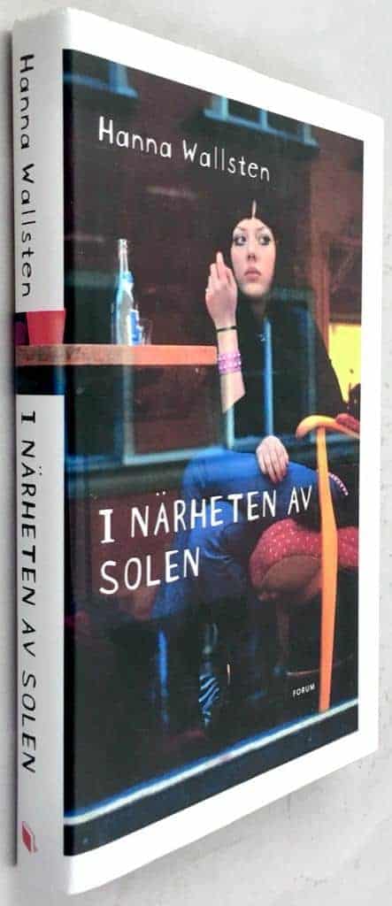 Hanna Wallsten : I närheten av solen