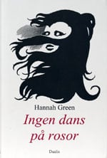 Hannah Green : Ingen dans på rosor