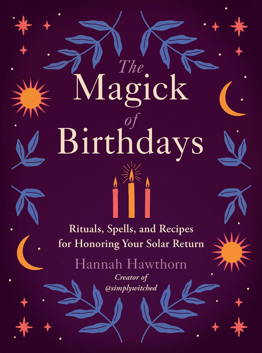 Hannah Hawthorn : The Magick of Birthdays